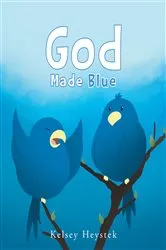 Book cover of God Made Blue by Kelsey Heystek