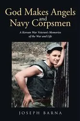 Book cover of God Makes Angels and Navy Corpsmen by Joseph Barna