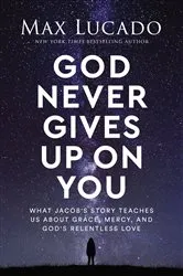 Book cover of God Never Gives Up on You by Max Lucado