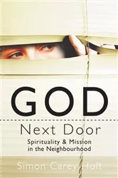 Book cover of God Next Door by Simon Carey Holt
