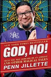 Book cover of God, No! by Penn Jillette