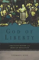 Book cover of God of Liberty by Thomas S Kidd