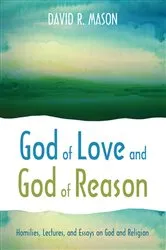 Book cover of God of Love and God of Reason by David R. Mason