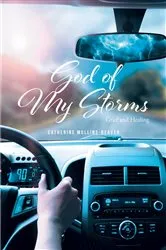 Book cover of God of My Storms by Catherine Mullins-Beaver