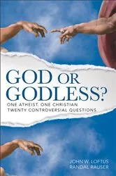Book cover of God or Godless? by John W. Loftus