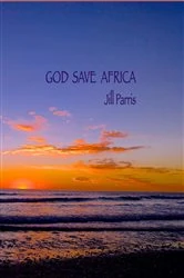 Book cover of God save Africa by Jill M Parris