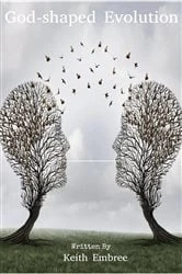 Book cover of God-shaped Evolution by Keith Embree
