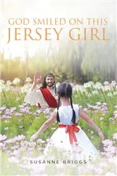 Book cover of God Smiled On This Jersey Girl by Susanne Briggs