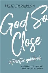 Book cover of God So Close Interactive Guidebook by Becky Thompson