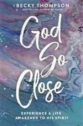 Book cover of God So Close by Becky Thompson