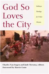 Book cover of God So Loves the City by Charles E. Van Engen