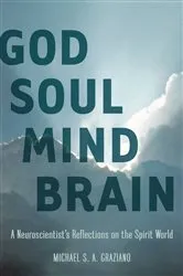 Book cover of God Soul Mind Brain by Michael S. A. Graziano