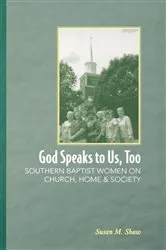 Book cover of God Speaks to Us, Too by Susan M. Shaw