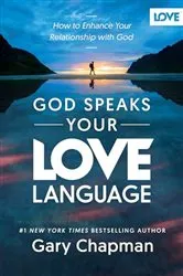 Book cover of God Speaks Your Love Language (3rd ed.) by Gary Chapman
