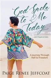 Book cover of God Spoke To Me Today by Jeffcoat, Paige, R