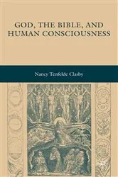 Book cover of God, the Bible, and Human Consciousness by N. Clasby
