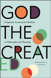 Book cover of God the Created by Benjamin J. Chicka