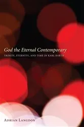 Book cover of God the Eternal Contemporary by Adrian Langdon