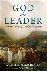 Book cover of God the Leader by Kathleen M. Rochester