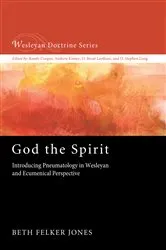 Book cover of God the Spirit by Beth Felker Jones