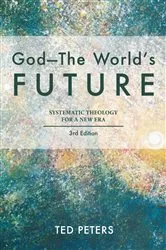 Book cover of God--The World's Future (3rd ed.) by Ted Peters