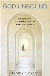 Book cover of God Unbound by Elaine Heath