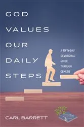 Book cover of God Values Our Daily Steps by Carl Barrett