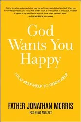 Book cover of God Wants You Happy by Jonathan Morris