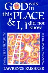 Book cover of God Was in This Place & I, i Did Not Know by Rabbi Lawrence Kushner