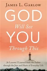 Book cover of God Will See You Through This by James L. Garlow