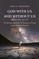Book cover of God With Us and Without Us, Volumes One and Two by Imad N. Shehadeh