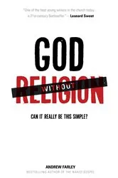 Book cover of God without Religion by Andrew Farley