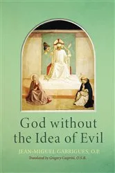 Book cover of God without the Idea of Evil by Jean-Miguel Garrigues O.P.