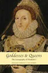 Book cover of Goddesses and Queens by Annaliese Connolly