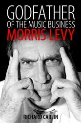 Book cover of Godfather of the Music Business by Richard Carlin