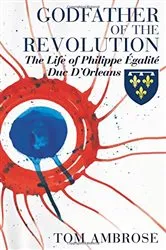 Book cover of Godfather of the Revolution by Tom Ambrose