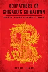 Book cover of Godfathers of Chicago's Chinatown by Charles Daly