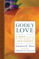 Book cover of Godly Love by Stephen G. Post
