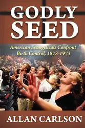 Book cover of Godly Seed by Allan C. Carlson