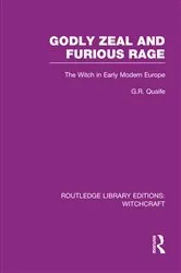Book cover of Godly Zeal and Furious Rage (RLE Witchcraft) by Geoffrey Quaife
