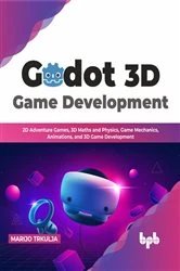 Book cover of Godot 3D Game Development by Marijo Trkulja