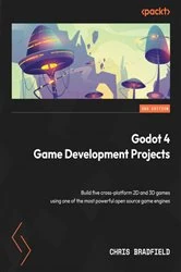 Book cover of Godot 4 Game Development Projects by Chris Bradfield