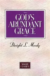 Book cover of God's Abundant Grace by Dwight Moody