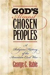 Book cover of God's Almost Chosen Peoples by George C. Rable