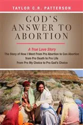 Book cover of God's Answer to Abortion by Taylor C.R. Patterson