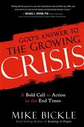 Book cover of God's Answer to the Growing Crisis by Mike Bickle