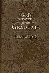 Book cover of God's Answers for the Graduate: Class of 2012 by Unknown