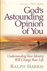 Book cover of God's Astounding Opinion of You by Ralph Harris