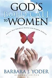 Book cover of God's Bold Call to Women by Barbara J. Yoder