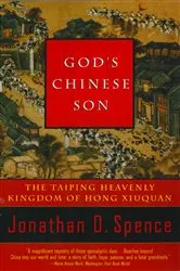 Book cover of God's Chinese Son: The Taiping Heavenly Kingdom of Hong Xiuquan by Jonathan D. Spence